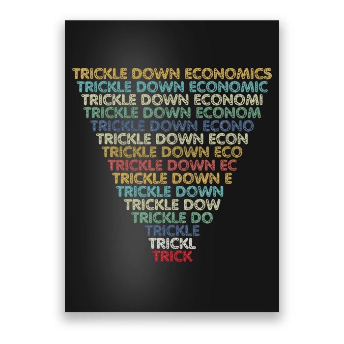 Trickle Down Economics Trick Funny Economic Sarcastic Humor Poster