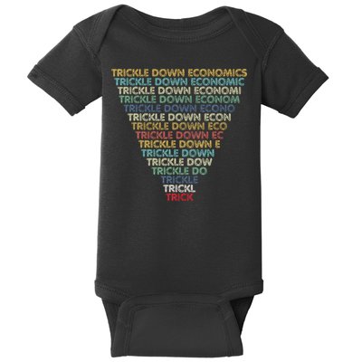 Trickle Down Economics Trick Funny Economic Sarcastic Humor Baby Bodysuit