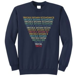 Trickle Down Economics Trick Funny Economic Sarcastic Humor Sweatshirt