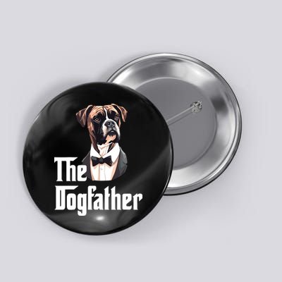 The Dog Father Boxer Boxer Dog Owner Dog Dad Funny Button