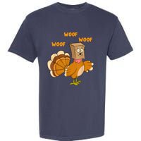 Thanksgiving Dog Fake Dog Woof Thanksgiving Turkey For Wo Garment-Dyed Heavyweight T-Shirt