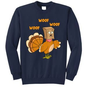 Thanksgiving Dog Fake Dog Woof Thanksgiving Turkey For Wo Tall Sweatshirt