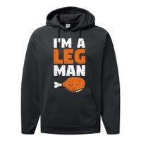 Turkey Drumstick Funny Thanksgiving Holiday Im A Leg Man Performance Fleece Hoodie