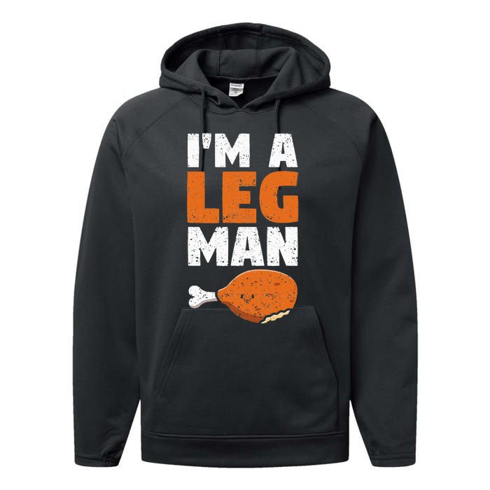 Turkey Drumstick Funny Thanksgiving Holiday Im A Leg Man Performance Fleece Hoodie