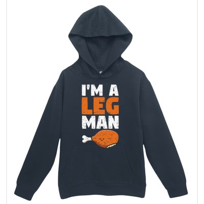 Turkey Drumstick Funny Thanksgiving Holiday Im A Leg Man Urban Pullover Hoodie