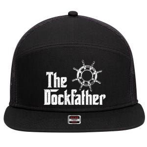 The Dockfather Funny Boating Fishing Boat Dad Captain Boater Meaningful Gift 7 Panel Mesh Trucker Snapback Hat