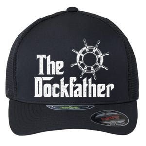 The Dockfather Funny Boating Fishing Boat Dad Captain Boater Meaningful Gift Flexfit Unipanel Trucker Cap