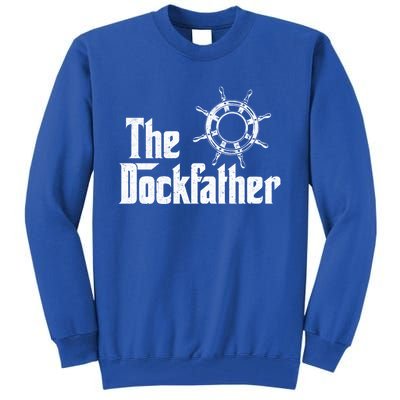 The Dockfather Funny Boating Fishing Boat Dad Captain Boater Meaningful Gift Tall Sweatshirt