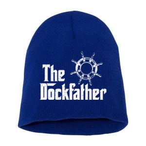 The Dockfather Funny Boating Fishing Boat Dad Captain Boater Meaningful Gift Short Acrylic Beanie