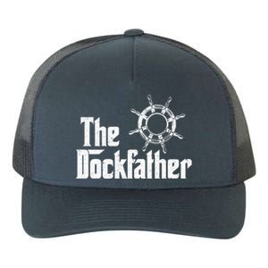 The Dockfather Funny Boating Fishing Boat Dad Captain Boater Meaningful Gift Yupoong Adult 5-Panel Trucker Hat