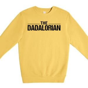 The Dadalorian Funny Fathers Day Costume Premium Crewneck Sweatshirt