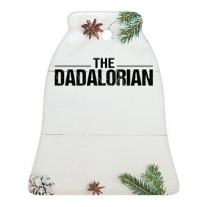 The Dadalorian Funny Fathers Day Costume Ceramic Bell Ornament