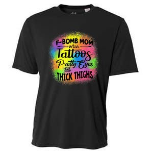 Tie Dye F Bomb Mom With Tattoos Pretty Eyes And Thick Thighs Cooling Performance Crew T-Shirt