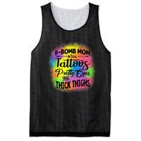 Tie Dye F Bomb Mom With Tattoos Pretty Eyes And Thick Thighs Mesh Reversible Basketball Jersey Tank