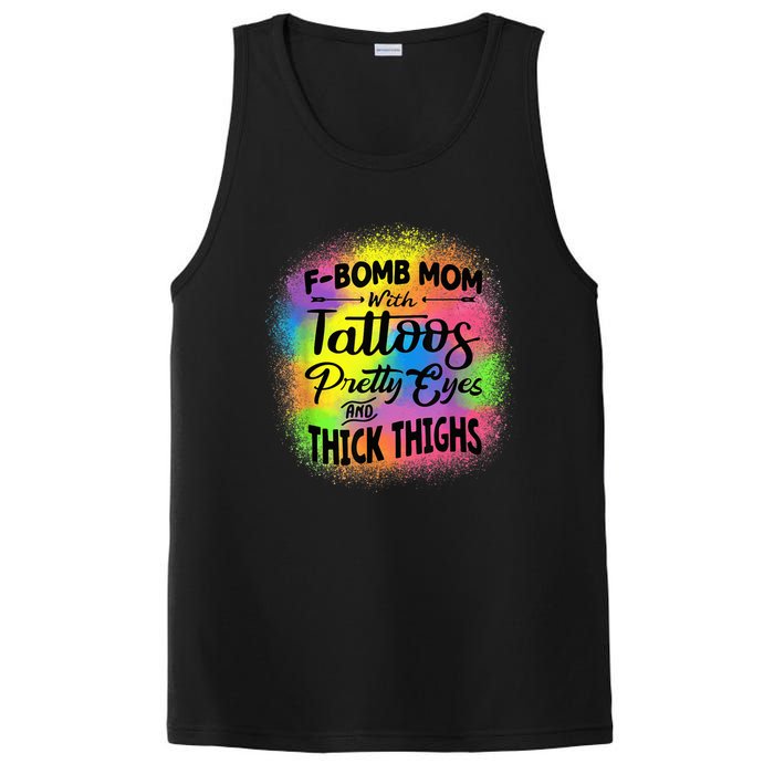 Tie Dye F Bomb Mom With Tattoos Pretty Eyes And Thick Thighs PosiCharge Competitor Tank