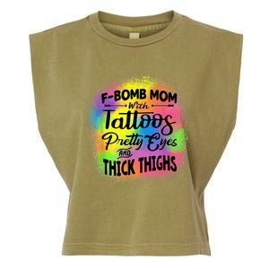 Tie Dye F Bomb Mom With Tattoos Pretty Eyes And Thick Thighs Garment-Dyed Women's Muscle Tee