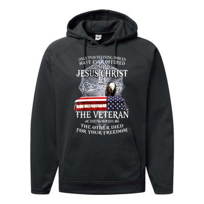 Two Defining Forces Have Ever Offered To Die For You Performance Fleece Hoodie