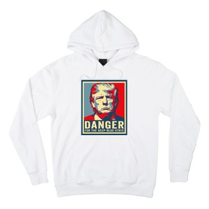 Trump Danger For The Deepbluestate Hoodie