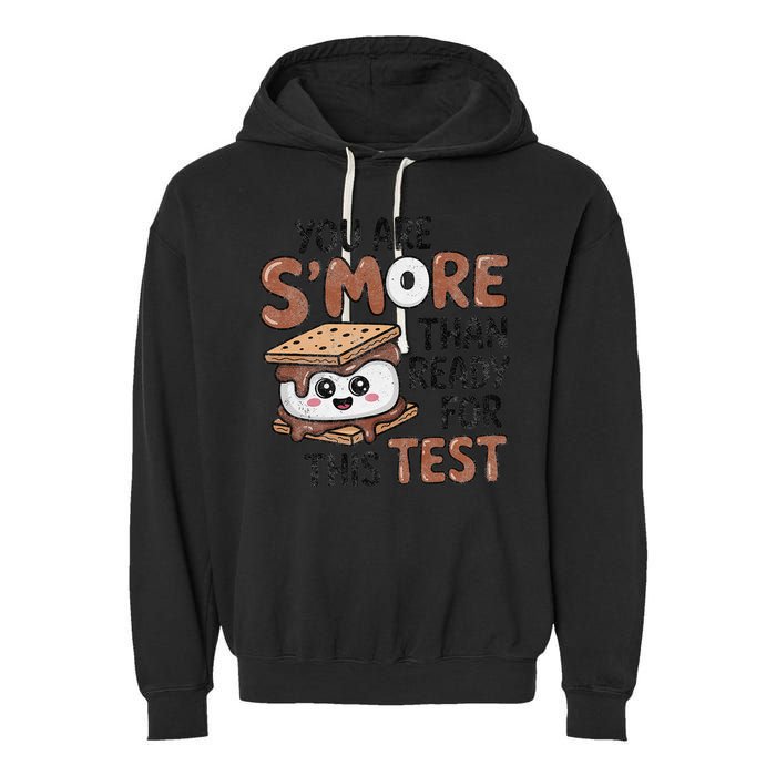 Testing Day Funny You Are SMore Than Ready For This Test Garment-Dyed Fleece Hoodie