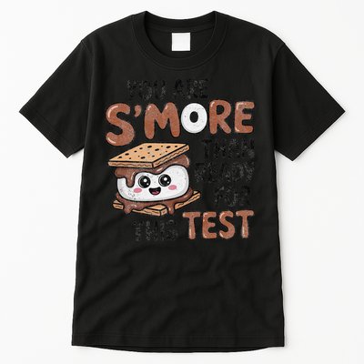 Testing Day Funny You Are SMore Than Ready For This Test Tall T-Shirt