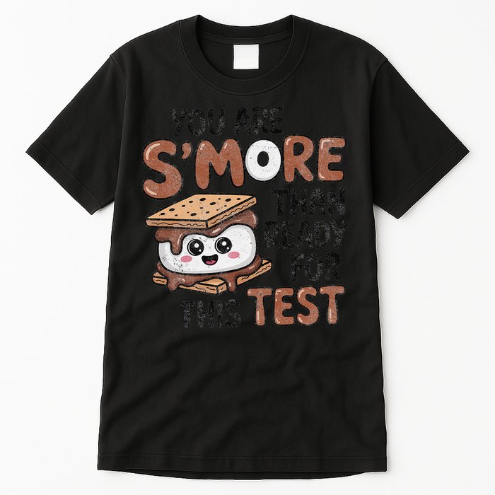 Testing Day Funny You Are SMore Than Ready For This Test Tall T-Shirt
