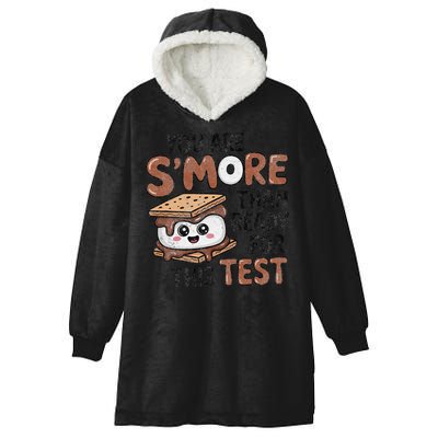 Testing Day Funny You Are SMore Than Ready For This Test Hooded Wearable Blanket
