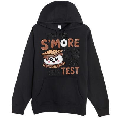 Testing Day Funny You Are SMore Than Ready For This Test Premium Pullover Hoodie