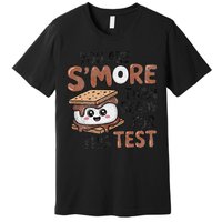 Testing Day Funny You Are SMore Than Ready For This Test Premium T-Shirt