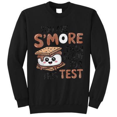 Testing Day Funny You Are SMore Than Ready For This Test Tall Sweatshirt