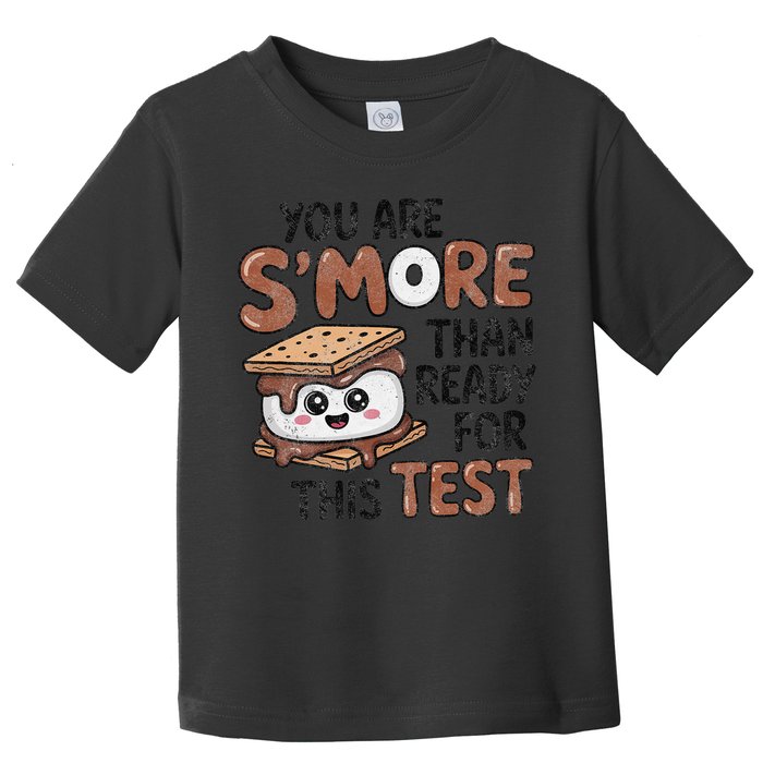 Testing Day Funny You Are SMore Than Ready For This Test Toddler T-Shirt