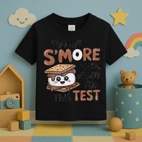 Testing Day Funny You Are SMore Than Ready For This Test Toddler T-Shirt