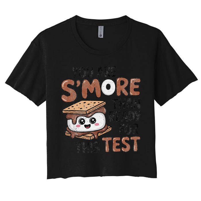 Testing Day Funny You Are SMore Than Ready For This Test Crop Top