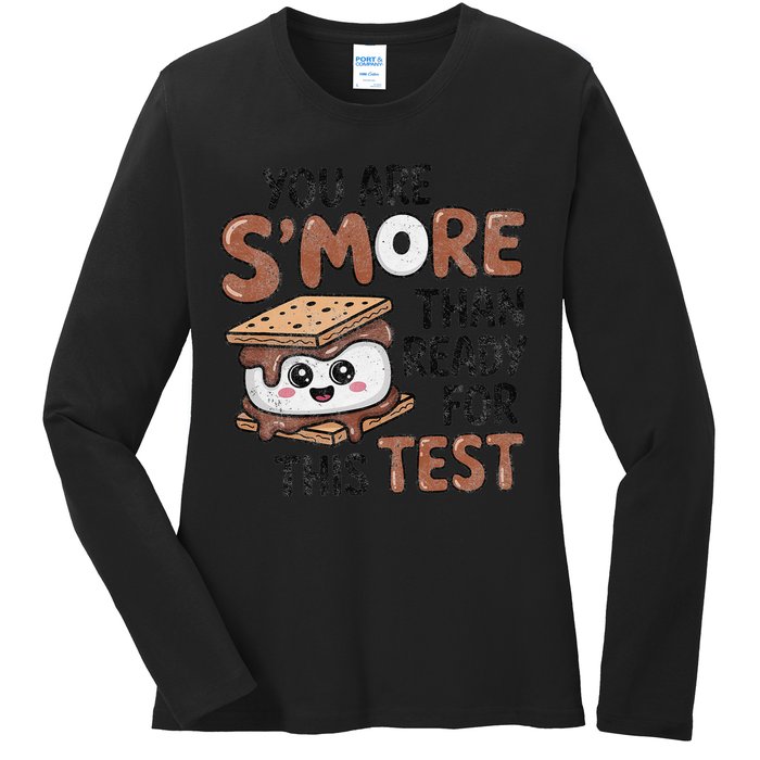 Testing Day Funny You Are SMore Than Ready For This Test Ladies Long Sleeve Shirt