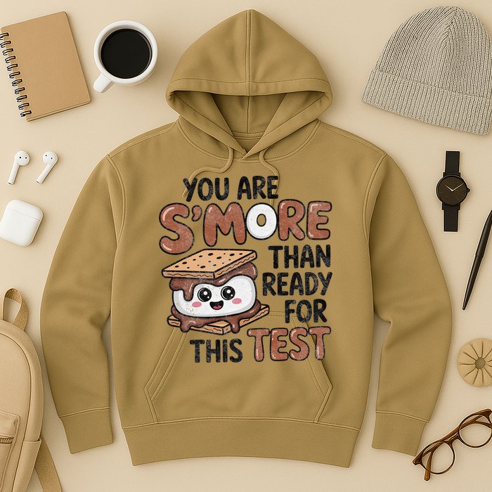 Testing Day Funny You Are SMore Than Ready For This Test Hoodie