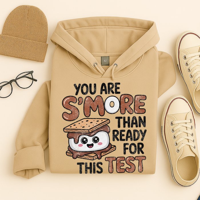 Testing Day Funny You Are SMore Than Ready For This Test Hoodie