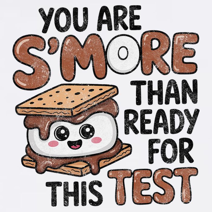 Testing Day Funny You Are SMore Than Ready For This Test Garment-Dyed Sweatshirt