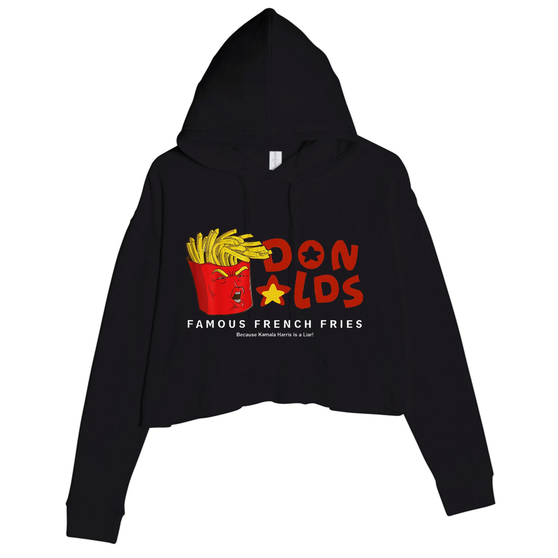 Trump Donalds Famous French Fries Because Kamala Is Liar Crop Fleece Hoodie