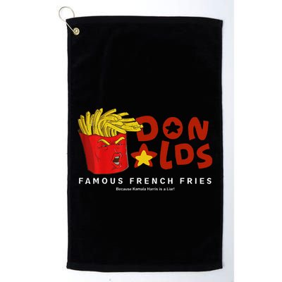 Trump Donalds Famous French Fries Because Kamala Is Liar Golf Towel