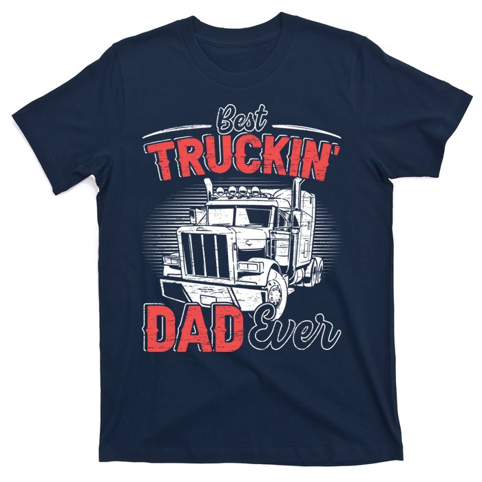 Truck Driver Fathers Day Gift T-Shirt