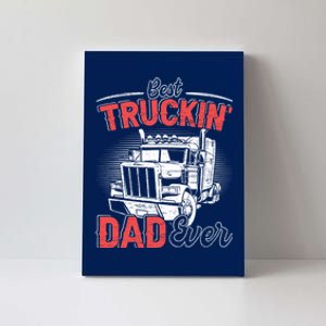 Truck Driver Fathers Day Gift Canvas