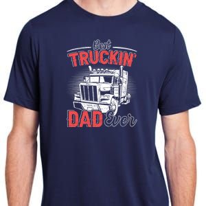 Truck Driver Fathers Day Gift Adult ChromaSoft Performance T-Shirt