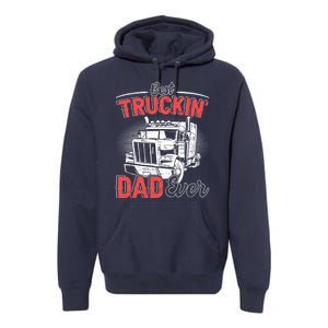 Truck Driver Fathers Day Gift Premium Hoodie