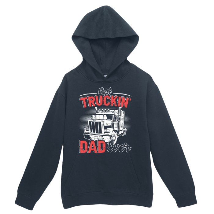 Truck Driver Fathers Day Gift Urban Pullover Hoodie