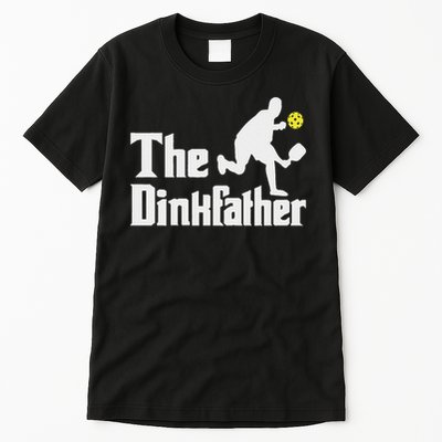 The Dinkfather Funny Pickleball Player Paddleball Lover Tall T-Shirt