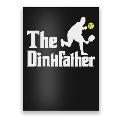 The Dinkfather Funny Pickleball Player Paddleball Lover Poster
