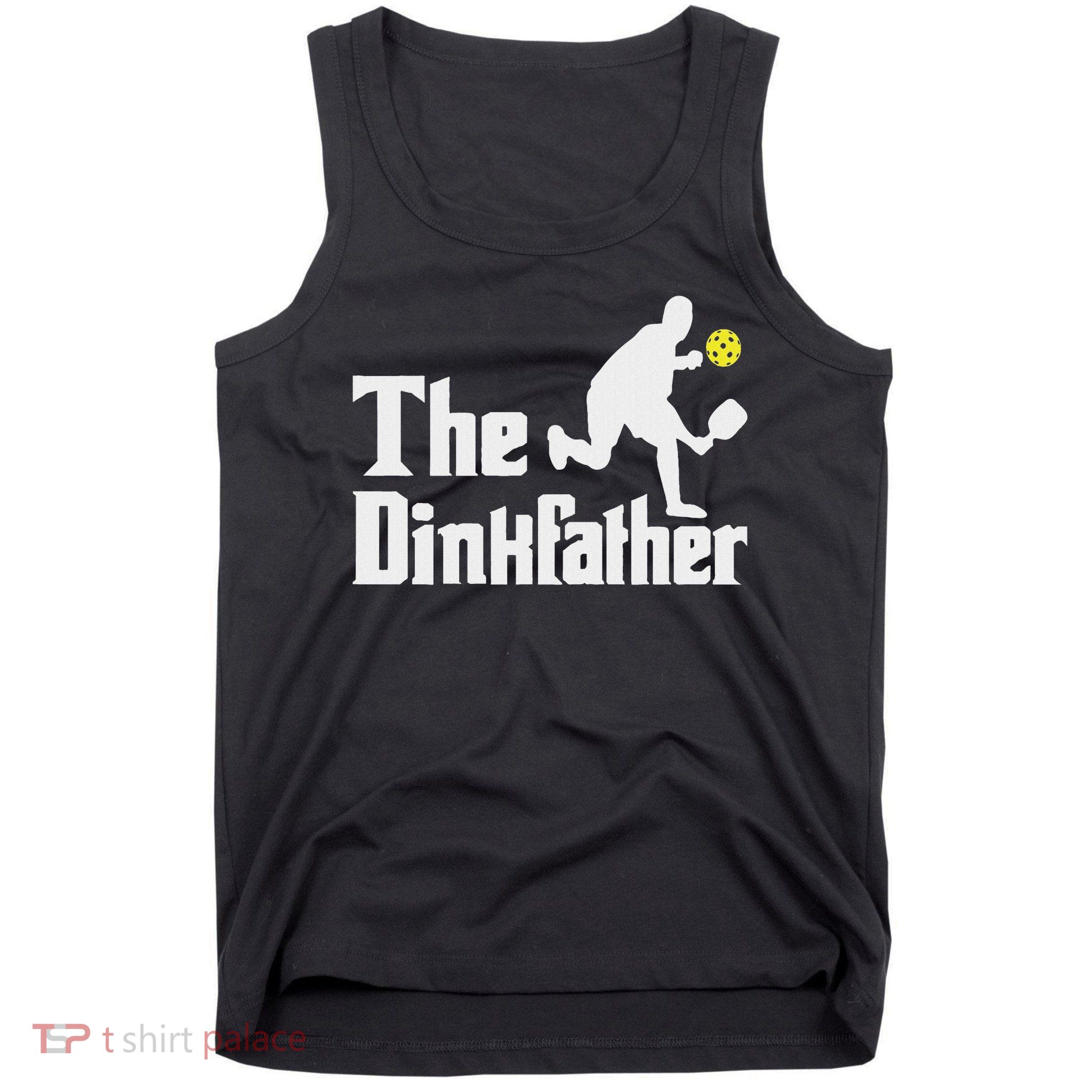 The Dinkfather Funny Pickleball Player Paddleball Lover Tank Top