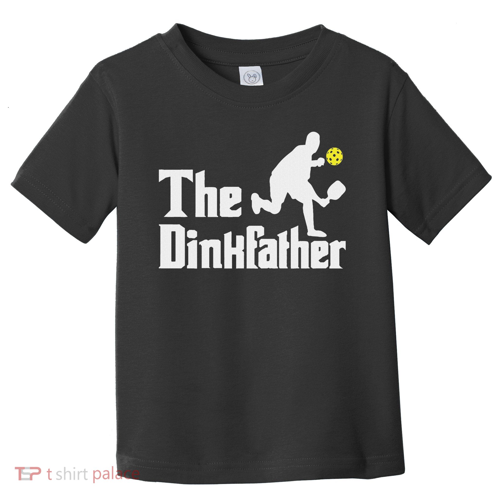 The Dinkfather Funny Pickleball Player Paddleball Lover Toddler T-Shirt