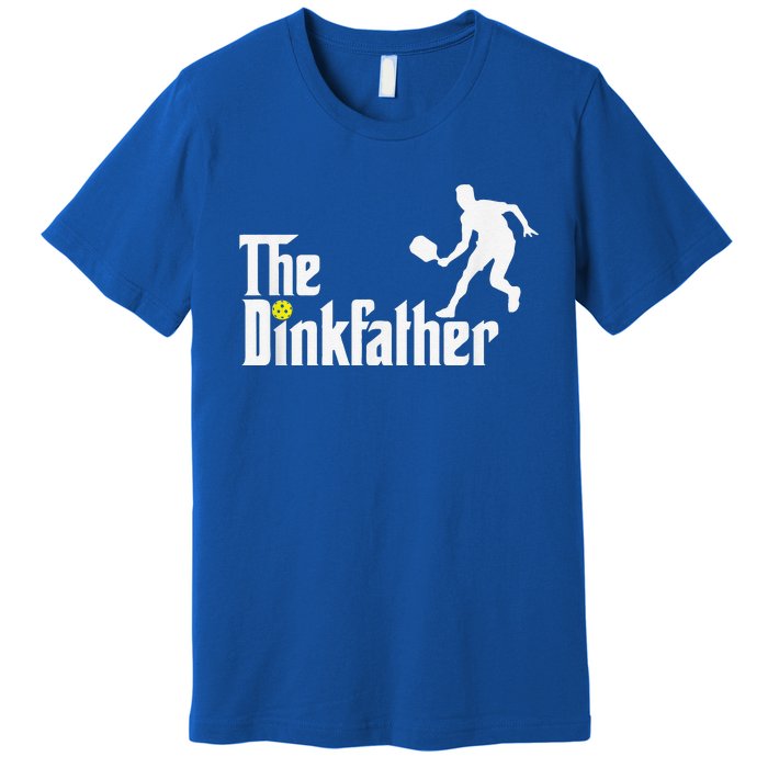 The Dink Father Pickleball Dad Funny Pickleball Premium T-Shirt