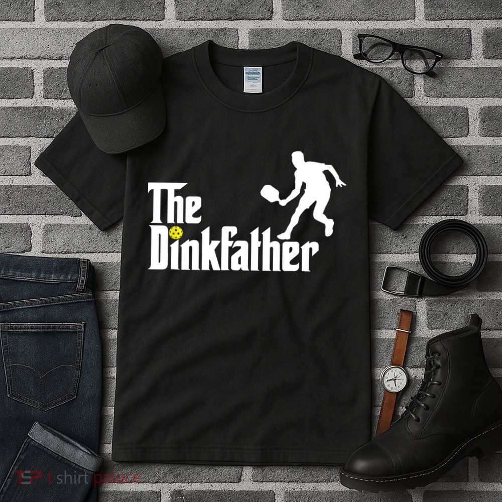 The Dink Father | Pickleball Dad | Funny Pickleball TShirt Tall T-Shirt