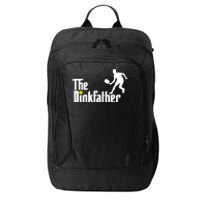 The Dink Father | Pickleball Dad | Funny Pickleball TShirt City Backpack